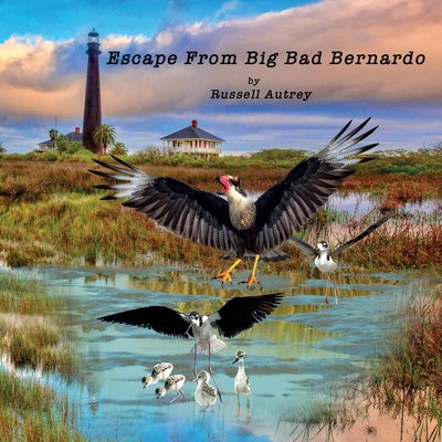 Escape From Big, Bad Bernardo - Russell Autrey