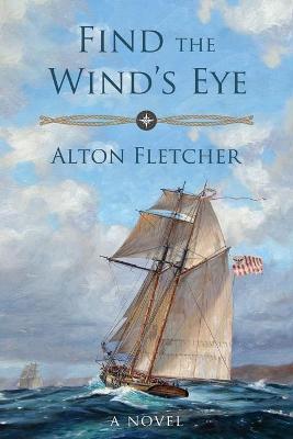 Find The Wind's Eye - Alton Fletcher