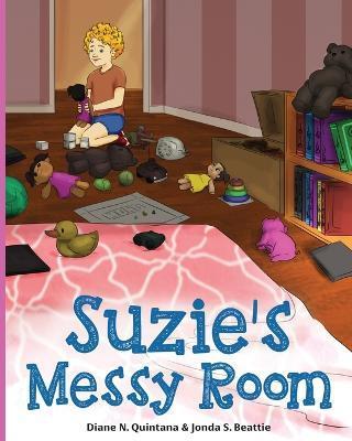 Suzie's Messy Room - Diane N. Quintana