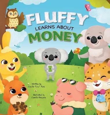 Fluffy Learns About Money - Cecilia Cici Ross
