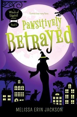 Coperta cărții 'Pawsitively Betrayed - Melissa Erin Jackson'