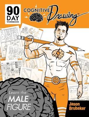 Cognitive Drawing: Learn the Male Figure - Jason Brubaker