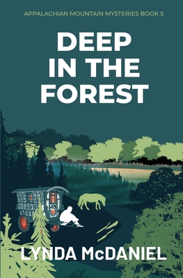 Coperta cărții 'Deep in the Forest: A Mystery Novel - Lynda Mcdaniel'