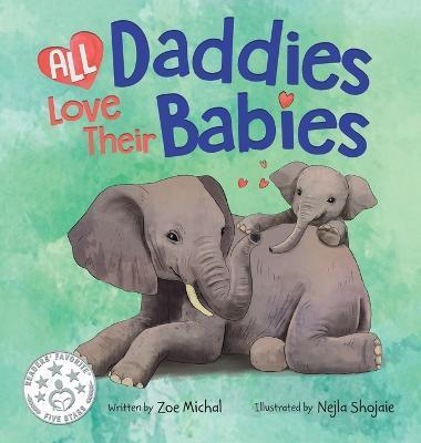 All Daddies Love Their Babies - Zoe Michal