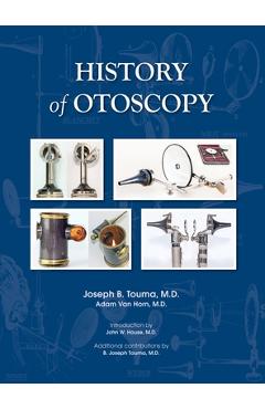 Coperta cărții 'History of Otoscopy - Joseph B. Touma'