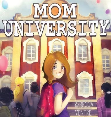 Mom University - Rebecca Ventre