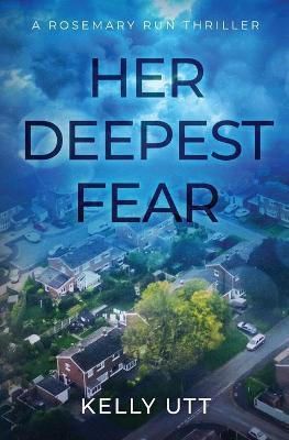 Her Deepest Fear - Kelly Utt