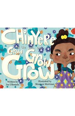 Coperta cărții 'Chinyere and the Words that Grow Grow Grow - Joy Ufomadu'