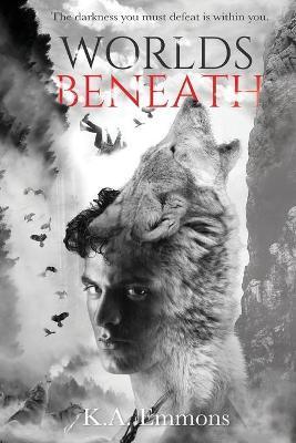 Worlds Beneath: (The Blood Race, Book 2) - K. A. Emmons