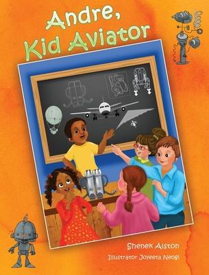 Andre, Kid Aviator - Shenek Alston