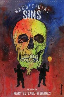 Sacrificial Sins: Book 2, the Sins Volumes - Mary Gaines