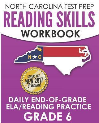 Coperta cărții 'NORTH CAROLINA TEST PREP Reading Skills Workbook Daily End-of-Grade ELA/Reading Practice Grade 6: Preparation for the'