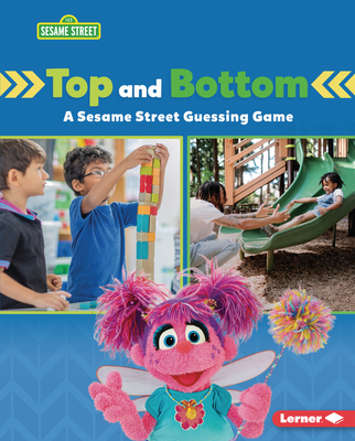 Top and Bottom: A Sesame Street (R) Guessing Game - Marie-therese Miller