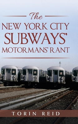 The New York City Subways' Motormans' Rant - Torin Reid