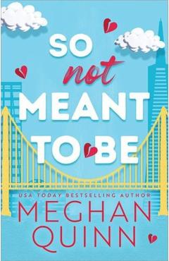 So Not Meant to Be - Meghan Quinn