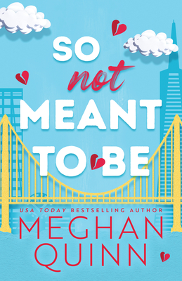 So Not Meant to Be - Meghan Quinn
