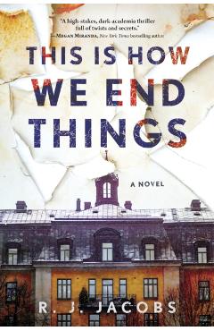 This Is How We End Things - R. J. Jacobs