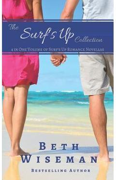 Coperta cărții 'The Surf's Up Collection (4 in One Volume of Surf's Up Romance Novellas): A Tide Worth Turning, Message In A Bottle,'