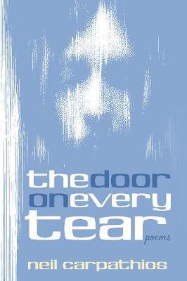 Coperta cărții 'The Door on Every Tear - Neil Carpathios'