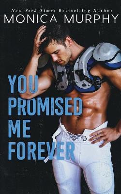 You Promised Me Forever - Monica Murphy