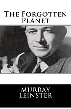 Coperta cărții 'The Forgotten Planet - Murray Leinster'