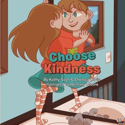 Choose Kindness - Kathy Nash