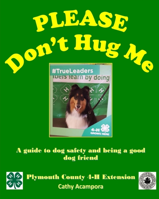 PLEASE Don't Hug Me-: A Guide to Dog Safety and Being a Good Dog Friend - Cathy Acampora