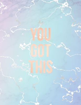 You Got This: Inspirational Quote Notebook, Elegant Blue Marble and Rose Gold - 8.5 x 11, 120 College Ruled Pages - Blush Marble Notebooks