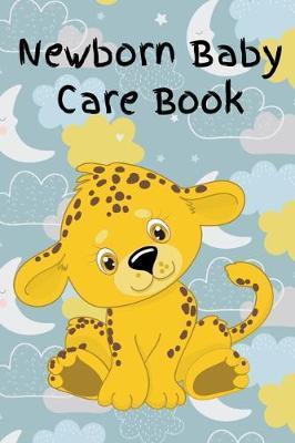 Newborn Baby Care Book: Daily Care, Feeding and Appointments - Rdh Creations