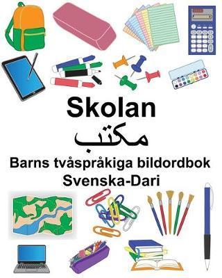 Svenska-Dari Skolan/مکتب Barns tvåspråkiga bildordbok - Suzanne Carlson