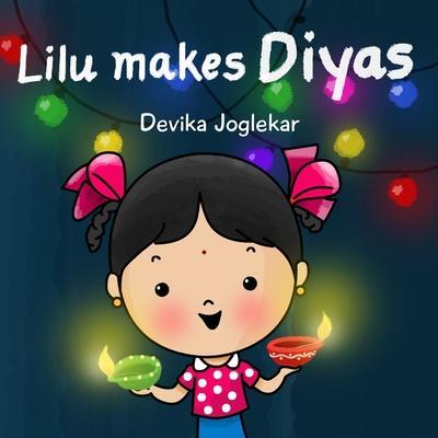 Lilu makes Diyas - Devika Joglekar