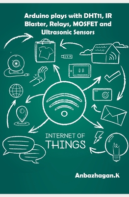Arduino plays with DHT11, IR Blaster, Relays, MOSFET and Ultrasonic Sensors - Ambika Parameswari K