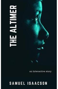 Coperta cărții 'The Altimer: An interactive story - Samuel Isaacson'