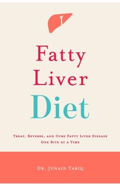 Poza produsului Fatty Liver Diet: Treat, Reverse, and Cure Fatty Liver Disease One Bite at a Time - Junaid Tariq