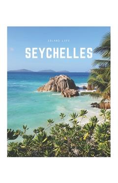 Coperta cărții 'Seychelles: A Decorative Book Perfect for Coffee Tables, Bookshelves, Interior Design & Home Staging - Decora Book Co'