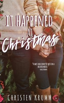 It Happened at Christmas - Christen Krumm