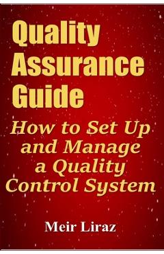 Coperta cărții 'Quality Assurance Guide: How to Set Up and Manage a Quality Control System - Meir Liraz'