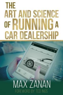 The Art and Science of Running a Car Dealership - Ted Ings