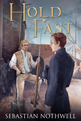 Hold Fast - Sebastian Nothwell