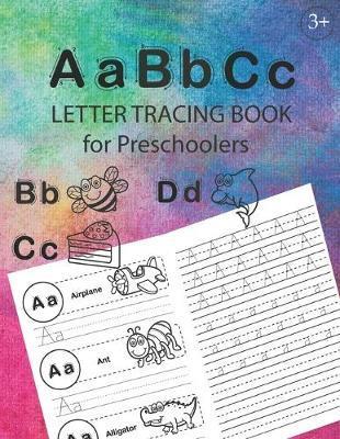 ABC Letter Tracing Book for Preschoolers: Alphabet Tracing Workbook for Preschoolers / Pre K and Kindergarten Letter Tracing Book ages 3-5 / Letter Tr - Alex Journals