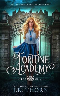 Fortune Academy: Year One: A Bully, Paranormal, Academy, Why Choose Romance - J. R. Thorn