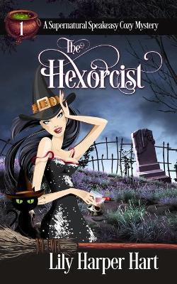 The Hexorcist - Lily Harper Hart