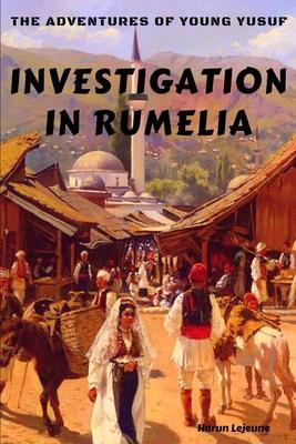 The Adventures of Young Yusuf: Investigation in Rumelia - Harun Lejeune