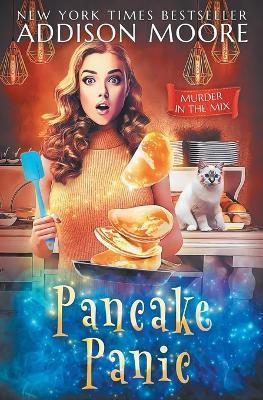 Pancake Panic - Addison Moore