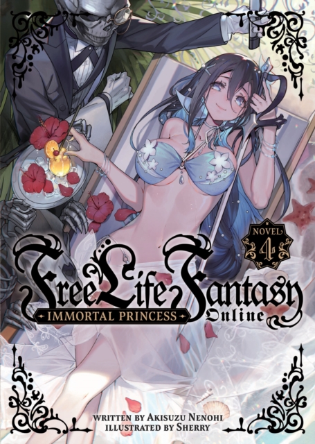 Free Life Fantasy Online: Immortal Princess (Light Novel) Vol. 4 - Akisuzu Nenohi