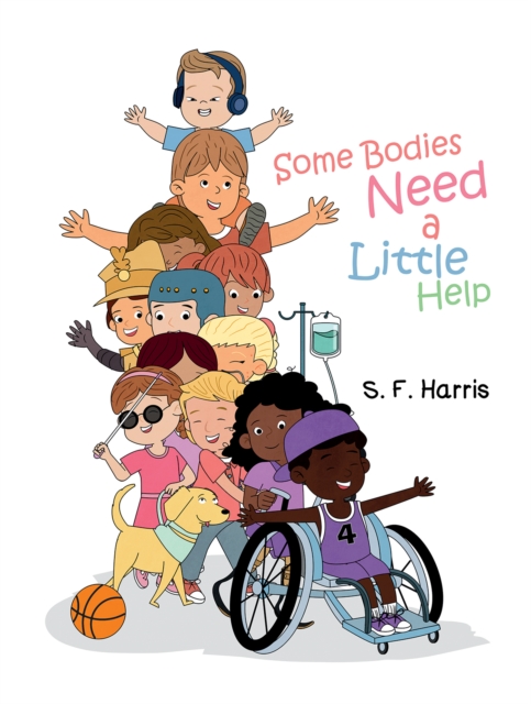 Some Bodies Need a Little Help - S. F. Harris