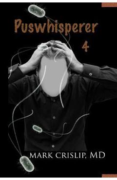 Coperta cărții 'Puswhisperer IV - Mark Crislip'