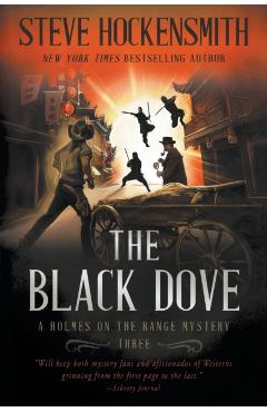 Poza produsului The Black Dove: A Western Mystery Series - Steve Hockensmith