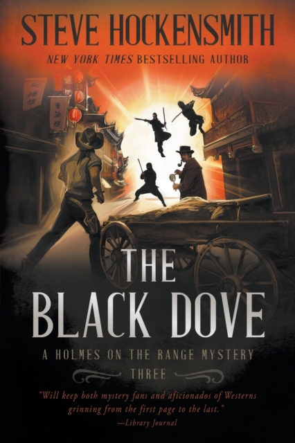 The Black Dove: A Western Mystery Series - Steve Hockensmith