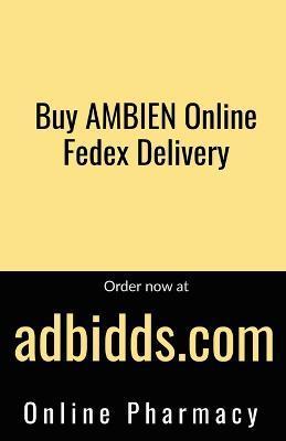 Buy AMBIEN Online Fedex Delivery - Order now at adbidds.com - Adbidds Com -